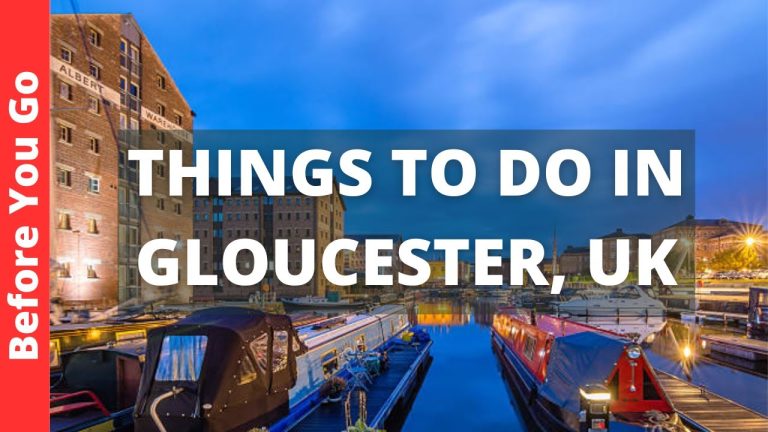 Gloucester UK Travel Guide: 10 BEST Things To Do In Gloucester, England